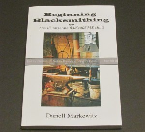 Begining Blacksmithing book by
Darrell Markewitz